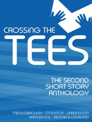 cover image of Crossing the Tees: The second short story anthology